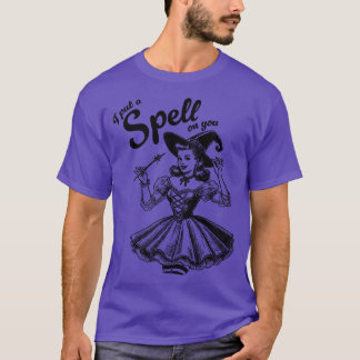 I Put A Spell On You 4 T-Shirt