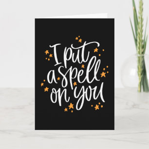 I Put A Spell On You Black and Orange Halloween Card