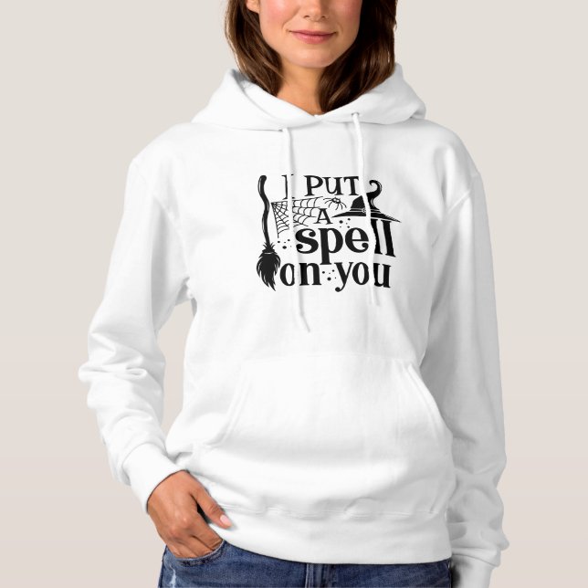 "I Put A Spell On You" Hoodie (Front)
