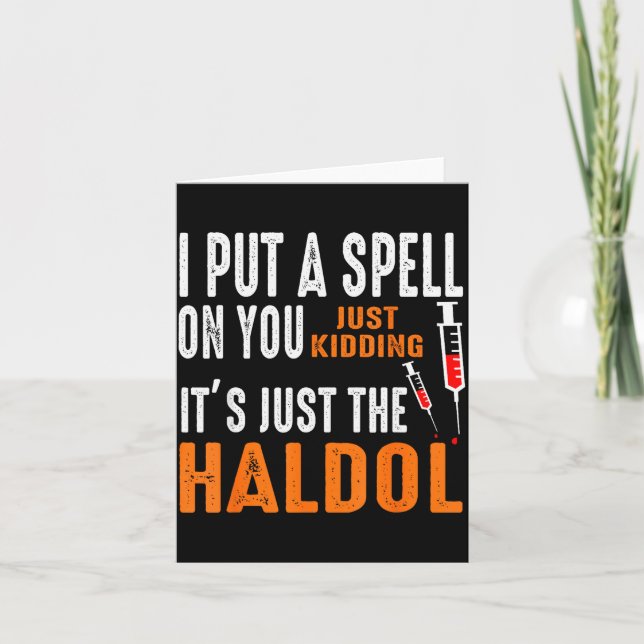 I Put A Spell On You Just Kidding It's Just The Ha Card (Front)