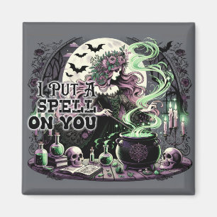 I Put A Spell On You Magnet