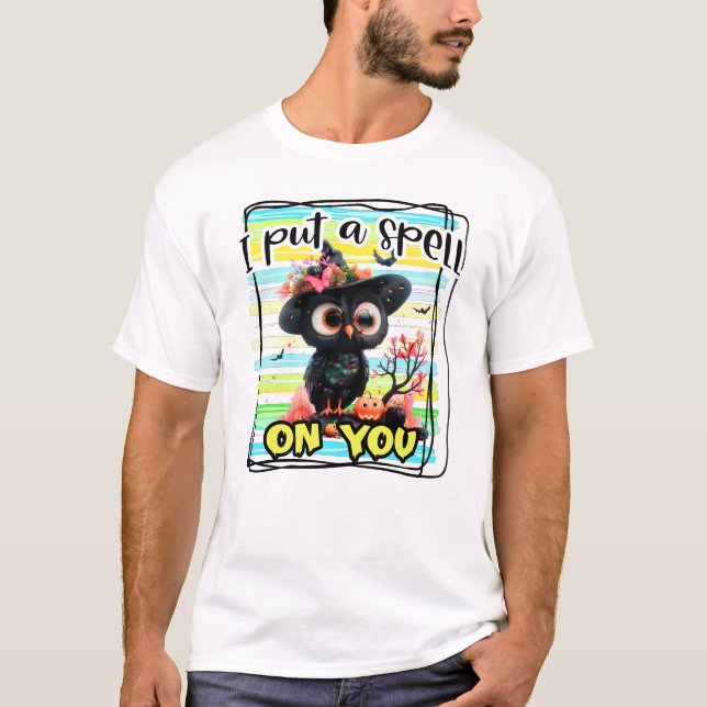 I Put A Spell On You Night Happy Halloween Scary T-Shirt (Front)