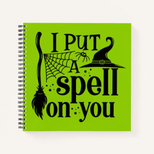 "I Put A Spell On You" Notebook