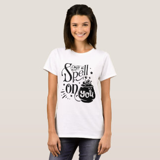 I put a spell on you T-Shirt