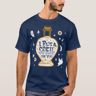 I Put A Spell On You  T-Shirt