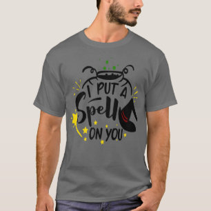 I Put a Spell on You T-Shirt