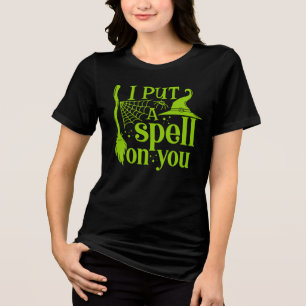 "I Put A Spell On You" Tri-Blend Shirt