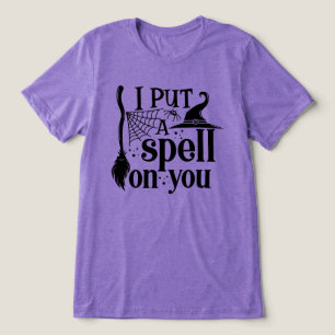 "I Put A Spell On You" Tri-Blend Shirt