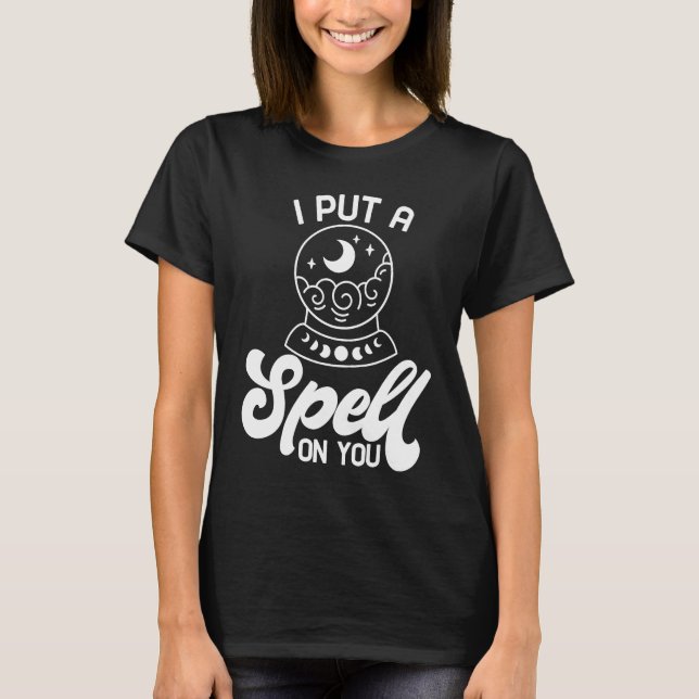 I Put A Spell On You Witch Cute Halloween Outfit C T-Shirt (Front)