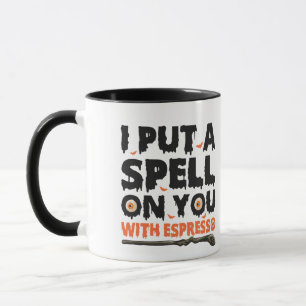 I Put a Spell on You With Espresso Funny Halloween Mug