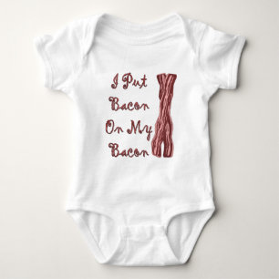 I Put Bacon On My Bacon Baby Bodysuit