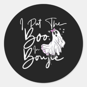 I Put Boo In Boujie Fun Halloween Costume Boujee C Classic Round Sticker