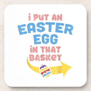 I Put Easter Egg In Basket Funny Pregnancy Announc Coaster