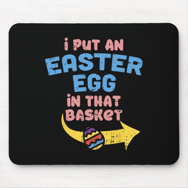 I Put Easter Egg In Basket Funny Pregnancy Announc Mouse Mat (Front)