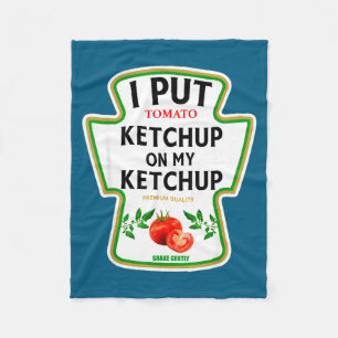 I Put Ketchup On My Ketchup 2025 Costume Mustard C Fleece Blanket