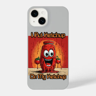 I Put Ketchup On My Ketchup, funny, cartoon iPhone 14 Case