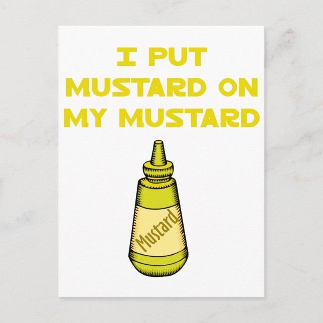 I Put Mustard on My Mustard Postcard (Front)
