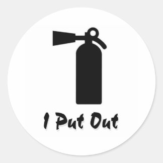 I Put Out Classic Round Sticker