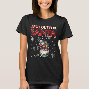 I Put Out For Santa Christmas T Shirt