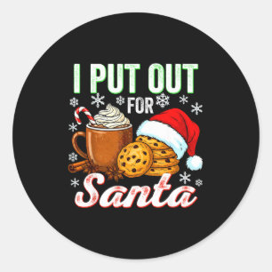 I Put Out For Santa Funny Xmas Christmas Couple Ma Classic Round Sticker
