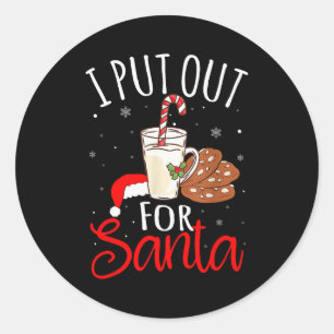 I Put Out For Santa Milk And Cookies Christmas Fun Classic Round Sticker