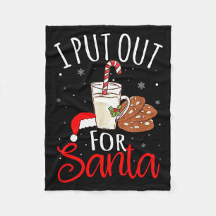 I Put Out For Santa Milk And Cookies Christmas Fun Fleece Blanket