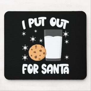 I Put Out For Santa Milk And Cookies Christmas Fun Mouse Mat
