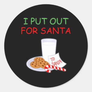 I Put Out For Santa Naughty Or Nice Christmas Classic Round Sticker