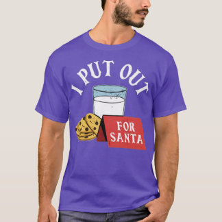 I Put Out For Santa T-Shirt