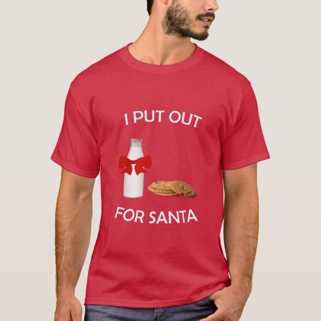 I Put Out For Santa T-shirt Funny Christmas Shirt (Front)