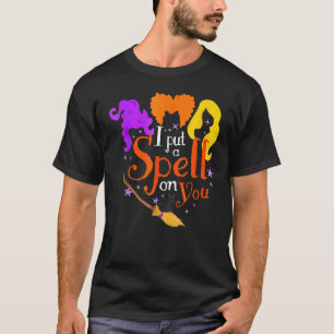I Put Spell On You Witch Sisters Halloween Quote 1 T-Shirt