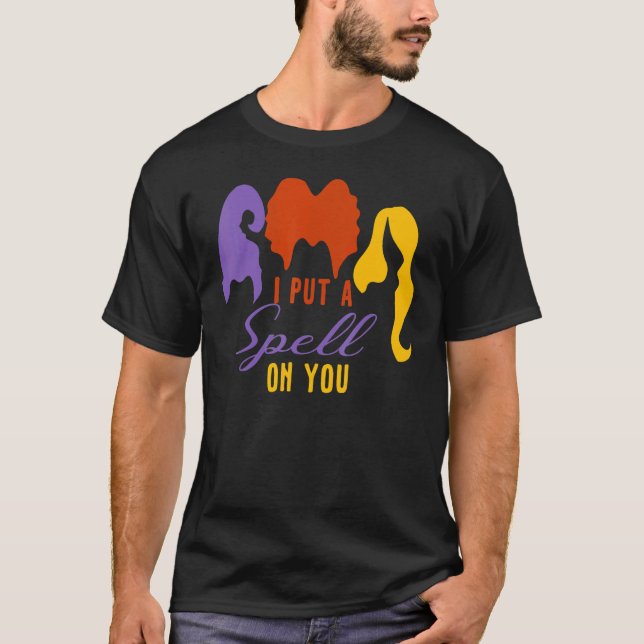 I Put Spell On You Witch Sisters Halloween Quote T-Shirt (Front)
