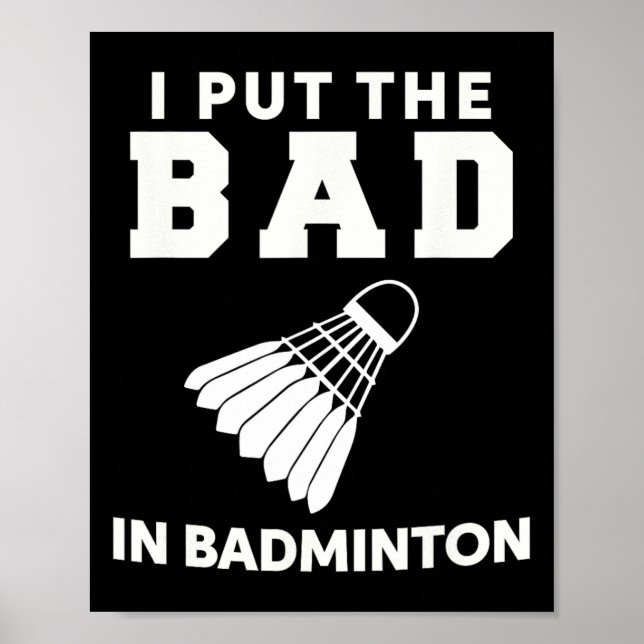 I Put The Bad In Badminton 3  Poster (Front)