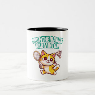 I Put The Bad in Badminton Funny Cute Cat Sports Two-Tone Coffee Mug