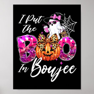 I Put The Boo In Boujee Cute Leopard Boujie Ghost  Poster