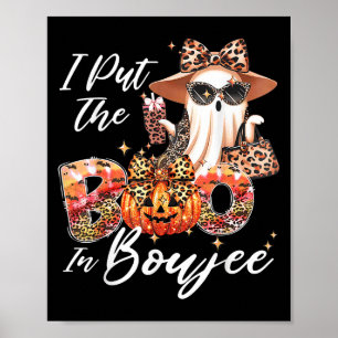 I Put The Boo In Boujee Cute Leopard Boujie Ghost Poster