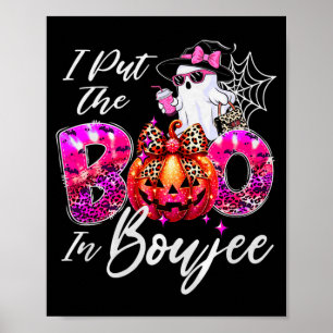 I Put The Boo In Boujee Cute Leopard Boujie Ghost Poster