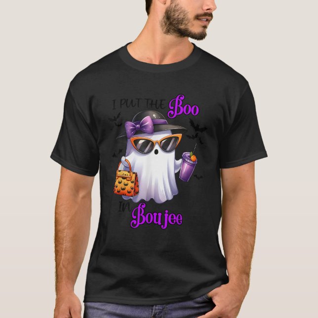 I Put The Boo In Boujee Ghost Halloween Cute Lady  T-Shirt (Front)