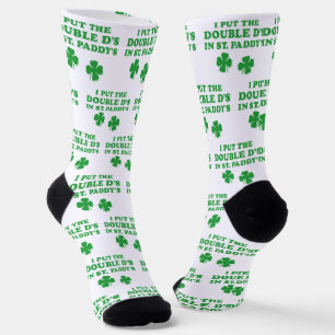 I Put The Double D's In St. Paddy's Day Funny Socks