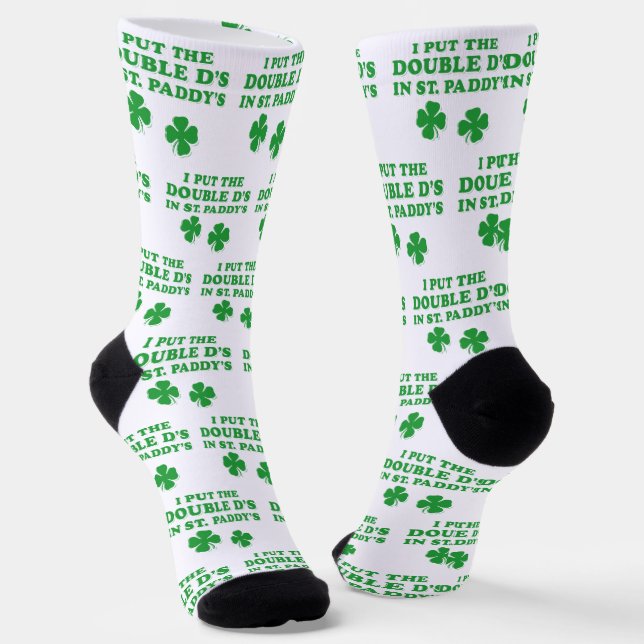 I Put The Double D's In St. Paddy's Day Funny Socks (Angled)