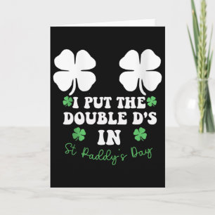 I Put The Double D's In St Paddy's Day Funny St Pa Card