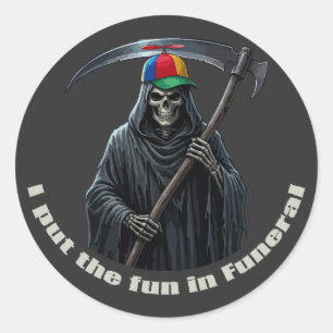 I Put the Fun in Funeral Classic Round Sticker