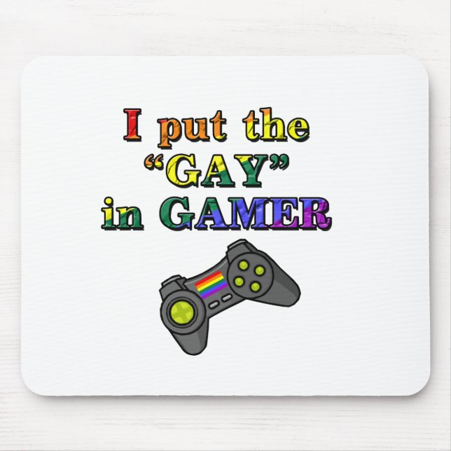 I put the GAY in Gamer Mouse Mat (Front)
