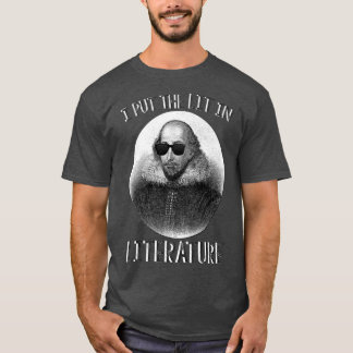 I Put The LIT In Literature T-Shirt