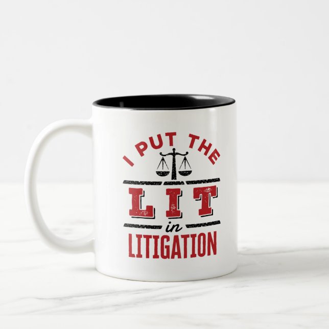 I Put the Lit in Litigation Lawyer Litigator Trial Two-Tone Coffee Mug (Left)