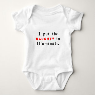 I Put The Naughty In Illuminati Baby Bodysuit