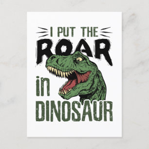 I Put the Roar in Dinosaur Funny Dino Lover Postcard