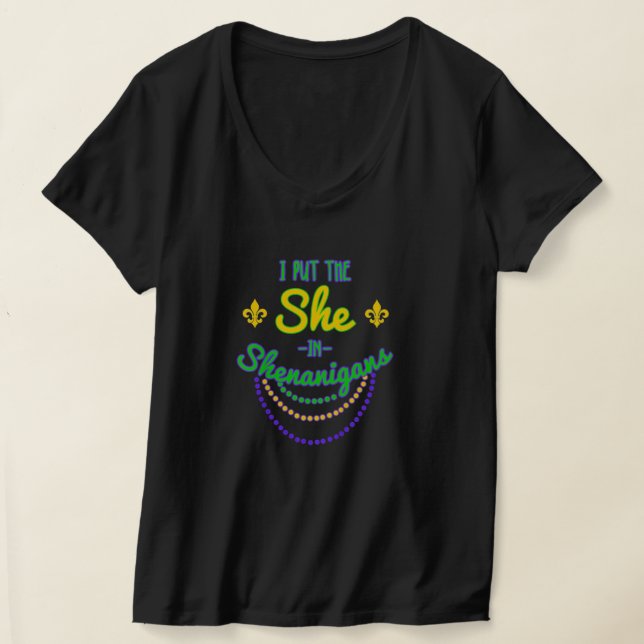 I Put the She In Shenanigans T-Shirt (Laydown)