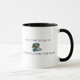I Put The Stud In Studying For The Bar Mug