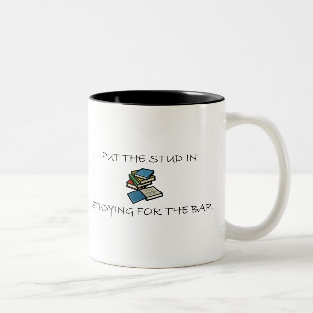 I Put The Stud In Studying For The Bar Two-Tone Coffee Mug (Right)